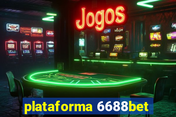 plataforma 6688bet